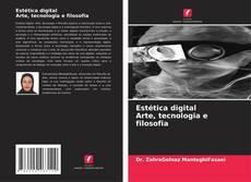 Bookcover of Estética digital Arte, tecnologia e filosofia