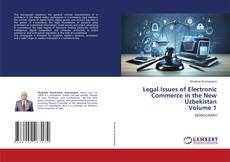 Couverture de Legal Issues of Electronic Commerce in the New Uzbekistan Volume 1