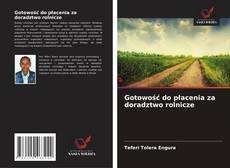 Capa do livro de Gotowość do płacenia za doradztwo rolnicze 