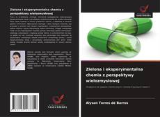 Capa do livro de Zielona i eksperymentalna chemia z perspektywy wielozmysłowej 