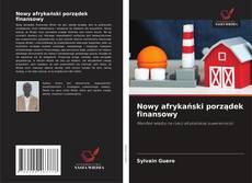 Capa do livro de Nowy afrykański porządek finansowy 