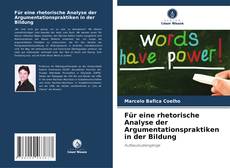 Buchcover von Für eine rhetorische Analyse der Argumentationspraktiken in der Bildung