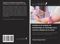 Capa do livro de Cuaderno de trabajo de hematología en fisiología para ciencias aliadas de la salud 