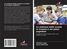 Couverture de La violenza nelle scuole in Croazia e nei paesi anglofoni
