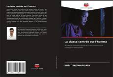 Borítókép a  La classe centrée sur l'homme - hoz