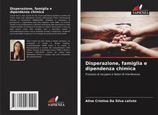 Capa do livro de Disperazione, famiglia e dipendenza chimica 