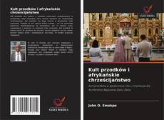 Copertina di Kult przodków i afrykańskie chrześcijaństwo