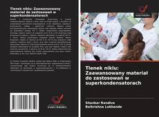 Copertina di Tlenek niklu: Zaawansowany materiał do zastosowań w superkondensatorach