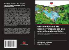 Copertina di Gestion durable des bassins versants par des approches géospatiales