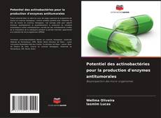 Potentiel des actinobactéries pour la production d'enzymes antitumorales kitap kapağı