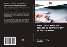 Couverture de ASPECTS APPLIQUÉS DES SCIENCES DU COMPORTEMENT EN PROSTHODONTIE