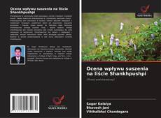 Couverture de Ocena wpływu suszenia na liście Shankhpushpi