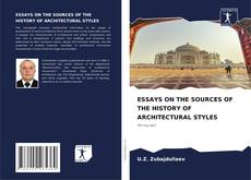 Bookcover of ESSAYS ON THE SOURCES OF THE HISTORY OF ARCHITECTURAL STYLES