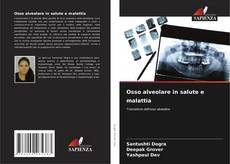 Bookcover of Osso alveolare in salute e malattia