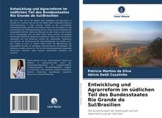 Buchcover von Entwicklung und Agrarreform im südlichen Teil des Bundesstaates Rio Grande do Sul/Brasilien