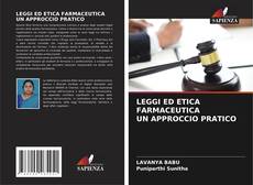 LEGGI ED ETICA FARMACEUTICA UN APPROCCIO PRATICO的封面