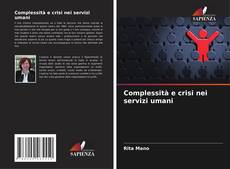 Bookcover of Complessità e crisi nei servizi umani