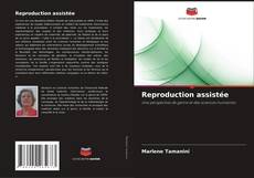Couverture de Reproduction assistée
