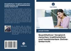 Quantitativer Vergleich zwischen traditionellem und kombiniertem Online-Unterricht的封面