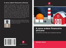 A nova ordem financeira africana的封面