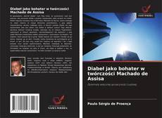 Buchcover von Diabeł jako bohater w twórczości Machado de Assisa