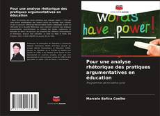 Buchcover von Pour une analyse rhétorique des pratiques argumentatives en éducation