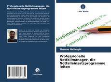 Couverture de Professionelle Notfallmanager, die Notfalleinsatzprogramme leiten