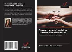 Copertina di Beznadziejność, rodzina i uzależnienie chemiczne