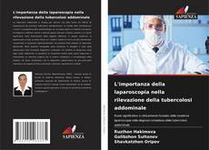 Buchcover von L'importanza della laparoscopia nella rilevazione della tubercolosi addominale