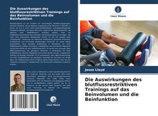 Die Auswirkungen des blutflussrestriktiven Trainings auf das Beinvolumen und die Beinfunktion kitap kapağı