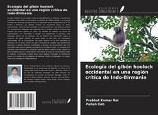 Обложка Ecología del gibón hoolock occidental en una región crítica de Indo-Birmania
