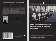 Обложка El verdadero Holocausto: la explotación de la juventud congoleña