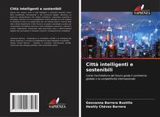 Bookcover of Città intelligenti e sostenibili