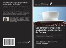 Los diferentes tipos de periodistas en las series de ficción kitap kapağı