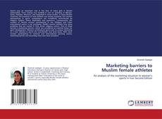 Portada del libro de Marketing barriers to Muslim female athletes