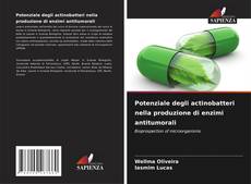 Bookcover of Potenziale degli actinobatteri nella produzione di enzimi antitumorali
