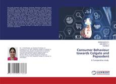 Copertina di Consumer Behaviour towards Colgate and Pepsodent