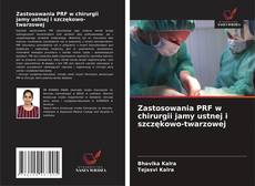 Couverture de Zastosowania PRF w chirurgii jamy ustnej i szczękowo-twarzowej