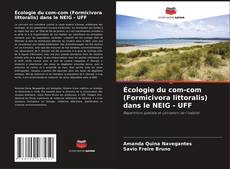 Écologie du com-com (Formicivora littoralis) dans le NEIG - UFF的封面