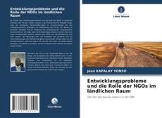 Copertina di Entwicklungsprobleme und die Rolle der NGOs im ländlichen Raum