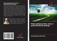 Capa do livro de Moja pielgrzymka wiary i poszukiwanie pokoju 