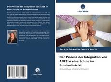 Bookcover of Der Prozess der Integration von ANEE in eine Schule im Bundesdistrikt
