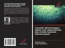 Capa do livro de Czynniki determinujące jakość krwi pępowinowej jako źródła komórek macierzystych 