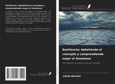 Copertina di Resiliencia: debatiendo el concepto y comprendiendo mejor el fenómeno