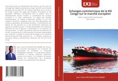 Bookcover of Echanges commerciaux de la RD Congo sur le marché européen
