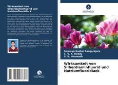 Portada del libro de Wirksamkeit von Silberdiaminfluorid und Natriumfluoridlack