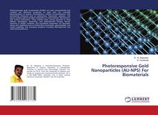 Couverture de Photoresponsive Gold Nanoparticles (AU-NPS) For Biomaterials