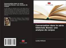 Copertina di Conversation dans la série télévisée Bones: une analyse de corpus