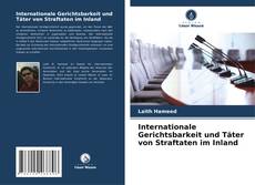 Internationale Gerichtsbarkeit und Täter von Straftaten im Inland的封面
