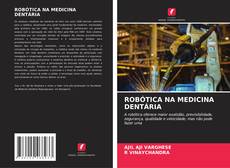 Bookcover of ROBÓTICA NA MEDICINA DENTÁRIA